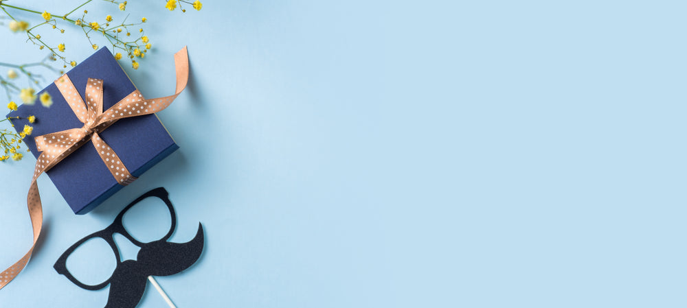 Make His Day Last All Year: Father’s Day, Everyday