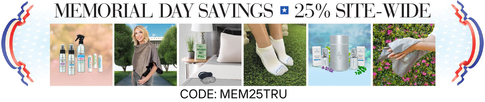 Memorial Day Savings - 25% off Site-wide. code mem25tru